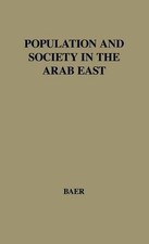 Population and Society in the Arab East. by Gabriel Baer (English) Hardcover Boo