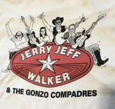 JERRY JEFF WALKER AND THE GONZO COMPADRES Shirt White Unisex S-5XL CC2333