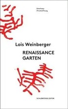 Weinberger, L: Lois Weinberger. Renaissancegarten | Lois Weinberger | Deutsch
