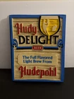 HUDEPOHL HUDY DELIGHT BEER SIGN VINTAGE BEER SIGN **RARE**
