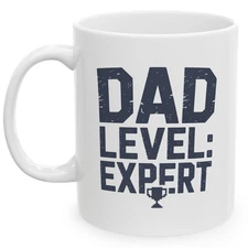 Dad Level Expert 11 oz Mug Father’s Day Gift Coffee Tea Cup Birthday Present