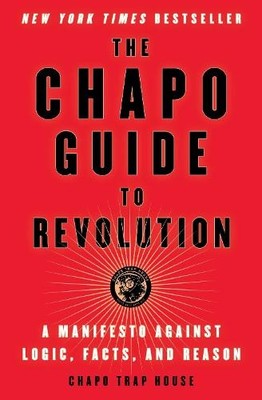 The Chapo Guide to Revolution: A Ma..., Trap House, Cha