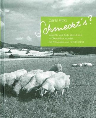 Schmeckt's? Gedichte und Texte übers Essen in Oberpfälzer Mundart