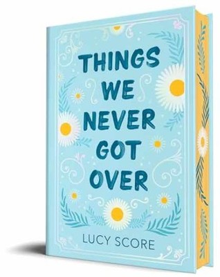 Things We Never Got Over (Collector's - Hardcover, by Score Lucy - Very Good