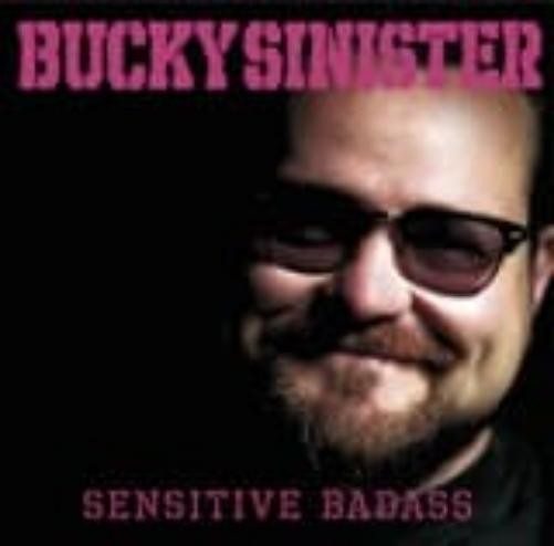 Bucky Sinister Sensitive Badass (винил) (ИМПОРТ ИЗ Великобритании)