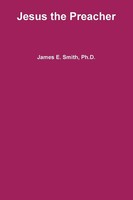 James E. Smith | Jesus The Preacher | Taschenbuch | Englisch (2019) | [.]