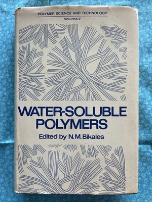 Water-Soluble Polymers, Volume 2 by N.M. Bikales (1973 Vintage HCDJ 424 Pages)
