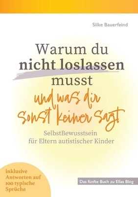 Warum du nicht loslassen musst und was dir sonst keiner sagt: SelbstBewusstsein 