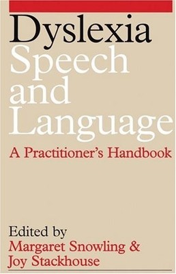 Dyslexia, Speech and Language: A Practitioner's ... by Stackhouse, Joy Paperback