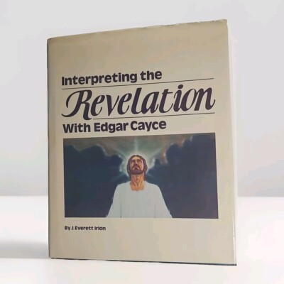Interpreting the Revelation with Edgar Cayce Hardback by J. Everett Irion