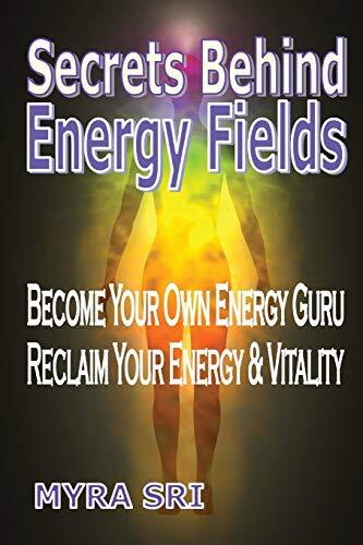 Secrets Behind Energy Fields: Become Your Own Energy Guru, Recla - Picture 1 of 1