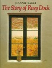 The Story of Rosy Dock Hardcover Jeannie Baker