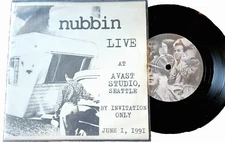 NUBBIN Live At Avast Studio Seattle 7" 45 EP 1991 H/R 0097 Salt Lake City PUNK