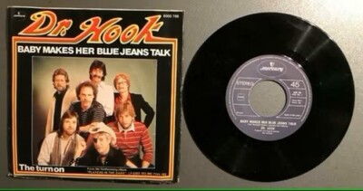 Vinyle de Dr. Hook : ''Baby makes her blue jeans talk'' - ''The turn on''