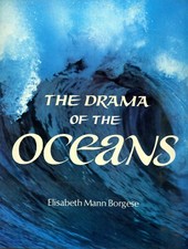 THE DRAMA OF THE OCEANS by Elisabeth Mann Borgese 1975 Hardcover Dust Jacket