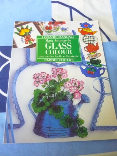 GLASS COLOUR I GRANDI MANUALI MARA ANTONACCIO