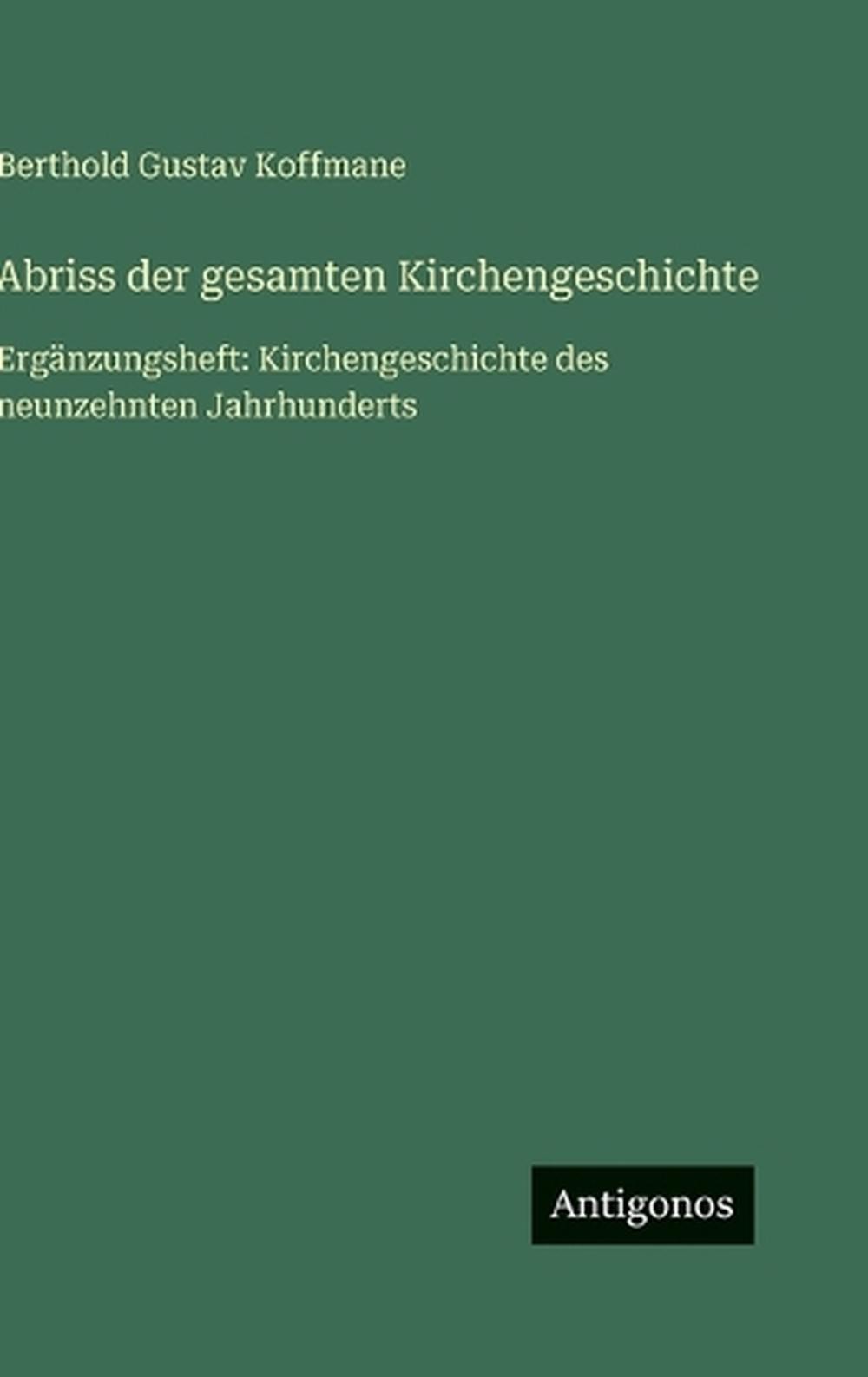 Abriss der gesamten Kirchengeschichte: Erg?nzungsheft: Kirchengeschichte des neu