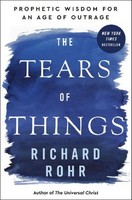 The Tears Of Things Richard Rohr