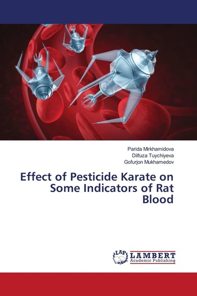 Effect Of Pesticide Karate On Some Indicators Of Rat Blood Mirkhamidova (U. A.)-image