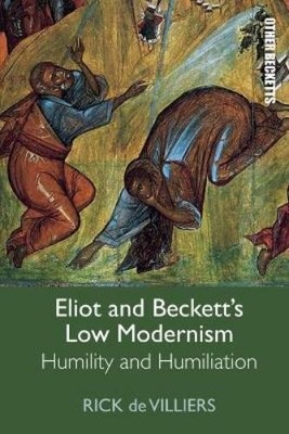 Rick de Villiers Eliot and Beckett's Low Modernism (Gebundene Ausgabe)