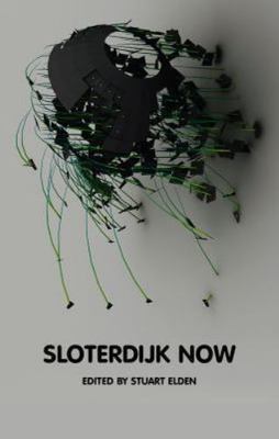 Sloterdijk Now by Elden, Stuart