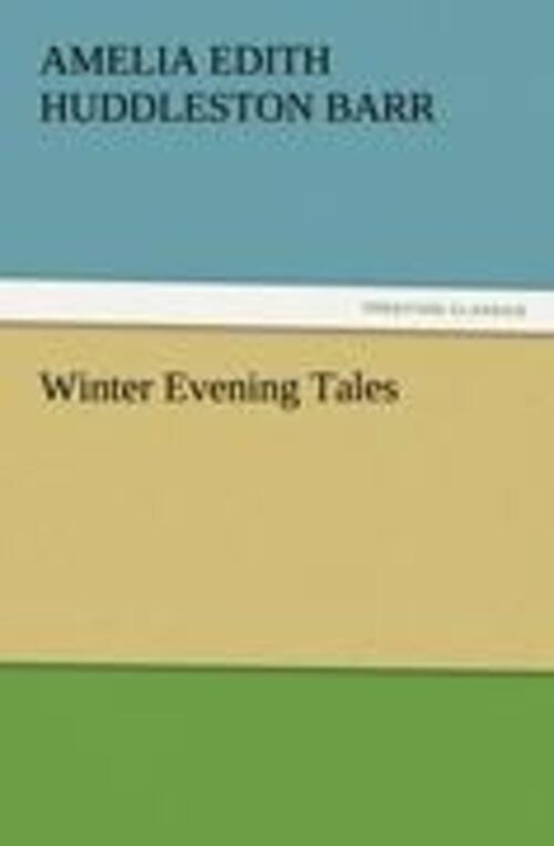 Thumbnail - Amelia Edith Huddleston Barr | Winter Evening Tales | Taschenbuch |