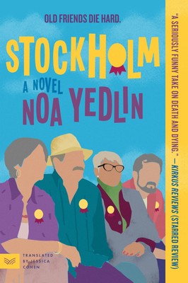 Stockholm: Four Aging Friends Hide a Corpse to Win the Nobel Prize A Darkl...