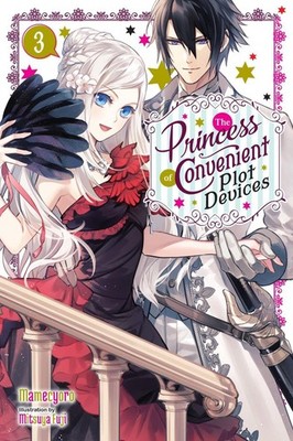 The Princess of Convenient Plot Devices, Vol. 3 (light novel) by Mitsuya Fuji (E
