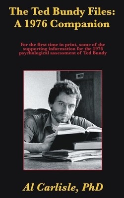 Al Carlisle The Ted Bundy Files (Taschenbuch)