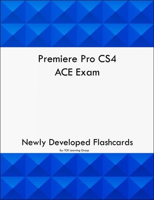 Premiere Pro CS4 ACE Exam Flashcards