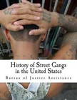 History of Street Gangs in the United States by Bureau of Justice Assistance, Office of Juvenile Justice (Paperback / softback, 2013)