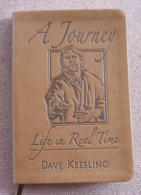 A JOURNEY - LIFE IN REAL TIME ~ DAVE KEESLING ~ LEATHER BOUND ~ VG+
