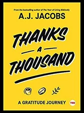 Thanks a Thousand : A Gratitude Journey Hardcover A. J. Jacobs