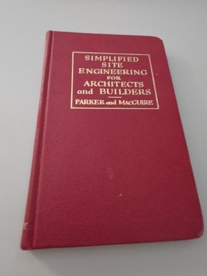 SIMPLIFIED SITE ENGINEERING FOR ARCHITECTS AND BUILDERS By Parker & MacGuire  54