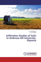 Lucky Agbogun (U. A.) | Infiltration Studies Of Soils In Ambrose Alli...