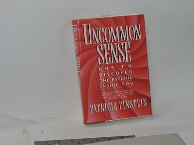 Uncommon Sense : How to Discover the Psychic Inside You by Patricia Einstein...