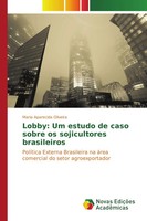 Maria Aparecida Oliveira | Lobby: Um Estudo De Caso Sobre Os Sojicultores...