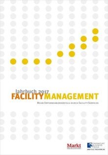 Jahrbuch Facility Management 2017: Mehr Unternehmen... | Buch | Zustand sehr gut