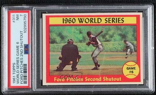 1961 Topps World Series Whitey Ford Game #6 Pitches Second Shutout PSA 7 HOF
