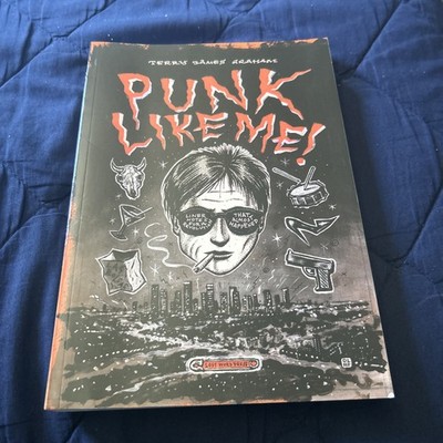 Punk Like Me ! By Terry James Graham Book