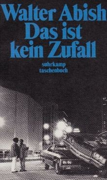 Das ist kein Zufall. Erzählungen. von Walter Abish | Buch | Zustand sehr gut