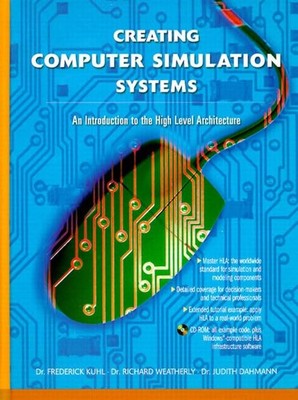 Creating Computer Simulation Systems: An Introduction to the High Level Arch...