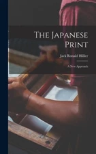 The Japanese Print: A New Approach