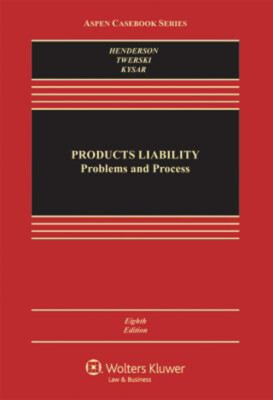 Products Liability : Problems and Process Hardcover