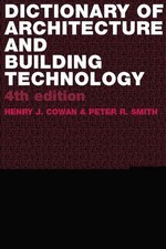 Dictionary of Architectural and Building Technology by Henry Cowan (English) Pap