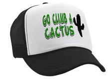 GO CLIMB a CACTUS Adjustable Snap Back Unisex Funny Trucker Hat Cap