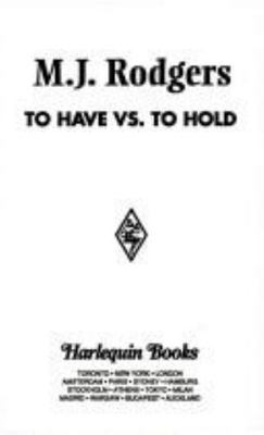 To Have vs. To Hold (Justice Inc.) (Harlequin Intrigue Series #392) by M. J. Rod