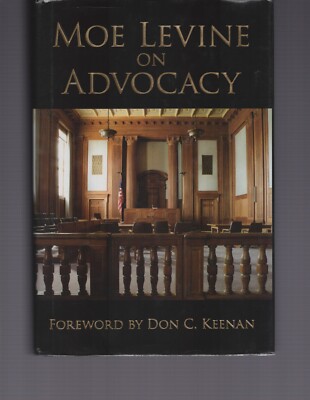 Moe Levine on Advocacy by Moe Levine (2008, Hardcover)