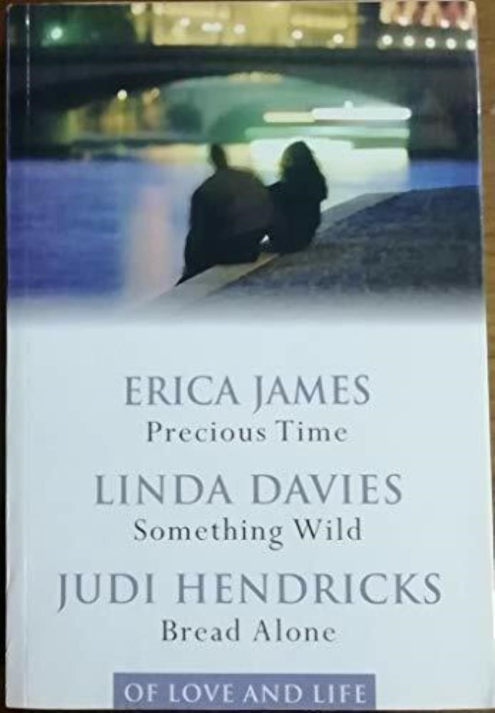 ERICA JAMES - Precious Time / Something Wild / Bread Alone PaperBack