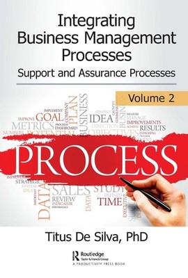 Integrating Business Management Processes: Volume 2: Support and Assurance Proce